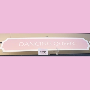 Printed Dancing Queen Sign