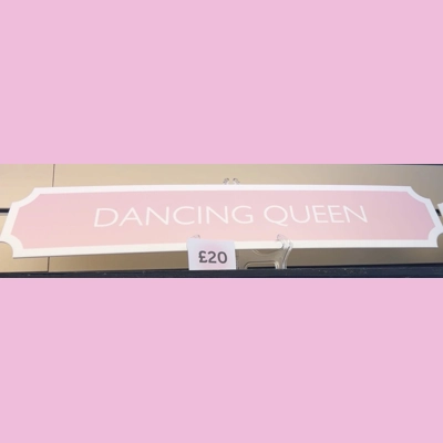 Printed Dancing Queen Sign Printed Dancing Queen Sign