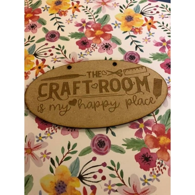 THE CRAFT ROOM IS MY HAPPY PLACE hanging plaque £1 each