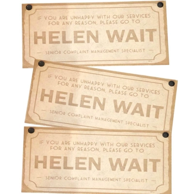 Customer Complaints? Speak to Helen Wait! Add a splash of humour to your space £1.50