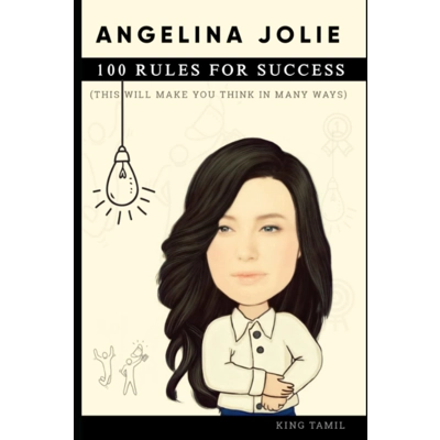 Angelina Jolie: 100 Rules for success this will make you think in many ways Paperback – March 25 202