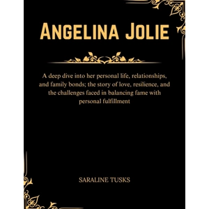 Angelina Jolie: A deep dive ..