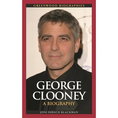 George Clooney: A Biography Hardcover – Illustrated, Nov. 25 2009 by Joni Hirsch Blackman (Author)