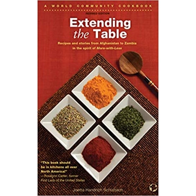 Extending The Table: Recipes and stories from Afghanistan to Zambia in the spirit of More-W Paperback – Illustrated, May 8 2014 by Joetta Handrich S
