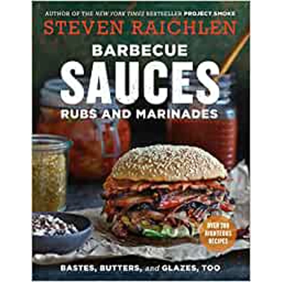 Barbecue Sauces, Rubs, and Marinades--Bastes, Butters & Glazes, Too Paperback – Illustrated, May 2 2017 by Steven Raichlen (Author)