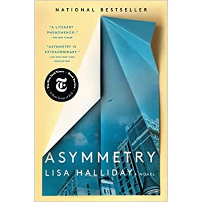 Asymmetry: A Novel Paperback – Oct. 16 2018 by Lisa Halliday (Author)