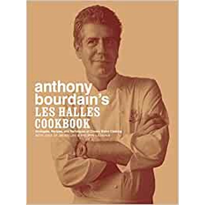 Anthony Bourdain's Les Halles Cookbook: Strategies, Recipes, and Techniques of Classic Bistro Cooking Hardcover – Illustrated, Oct. 19 2004 by Antho