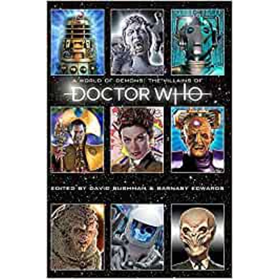 A World of Demons: The Villains of Doctor Who Paperback – Nov. 8 2022 by Barnaby Edwards (Editor), David Bushman (Editor)