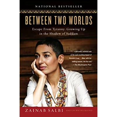 Between Two Worlds: Escape from Tyranny: Growing Up in the Shadow of Saddam Paperback – Aug. 17 2006 by Zainab Salbi (Author), Laurie Becklund (Au