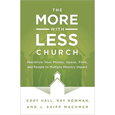 The More-With-Less Church Paperback – Illustrated, Nov. 11 2014 by Eddy Hall (Author), Ray Bowman (Author)