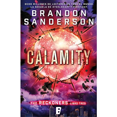 Calamity (Trilogía de los Reckoners 3): (Serie Reckoners Libro tres) (Spanish Edition) Kindle Edition Spanish edition by Brandon Sanderson (Author