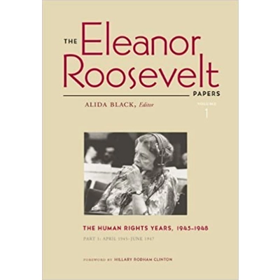 The Eleanor Roosevelt Papers, Vol. 1:The Human Rights Years, 1945-1948 (2 Volume Set) by Eleanor Roosevelt (2010-03-01) Paperback – Jan. 1 1824 by E