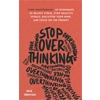 Stop Overthinking:..
