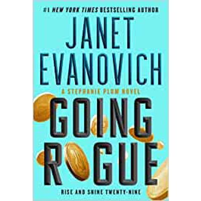 Going Rogue: Rise and Shine Twenty-Nine (Volume 29) Paperback – Nov. 1 2022 by Janet Evanovich (Author)