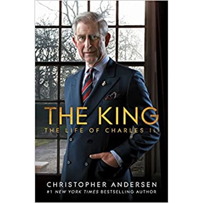 The King: The Life of Charles III Hardcover – Nov. 8 2022 by Christopher Andersen (Author)