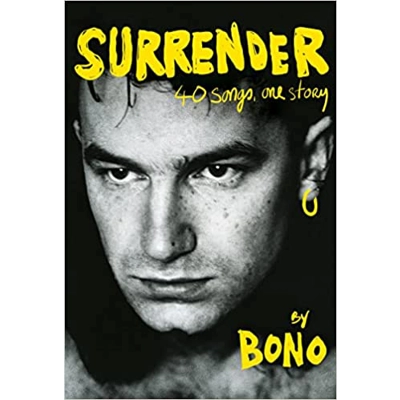 Surrender: 40 Songs, One Story Hardcover – Nov. 1 2022 by Bono (Author)