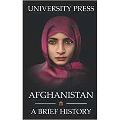 Afghanistan Book: A Brief History of Afghanistan: From the Stone Age to the Silk Road to Today Paperback – Aug. 25 2021 by University Press (Author)