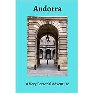 Andorra: A Very Personal Adv..