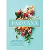 Parwana: Recipes a..