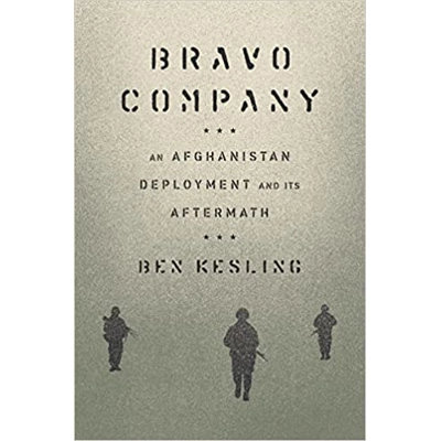 Bravo Company: An Afghanistan Deployment and Its Aftermath Hardcover – Nov. 1 2022 by Ben Kesling (Author)