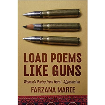 Load Poems Like Guns: Women's Poetry from Herat, Afghanistan Paperback – Illustrated, April 17 2015 by Farzana Marie (Translator)