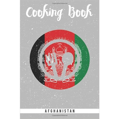 Cooking Book Afghanistan: Self-writing cookbook for the afghan cuisine. Blank journal recipe book to fill out all your favourite south and central a