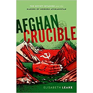 Afghan Crucible: The Soviet ..