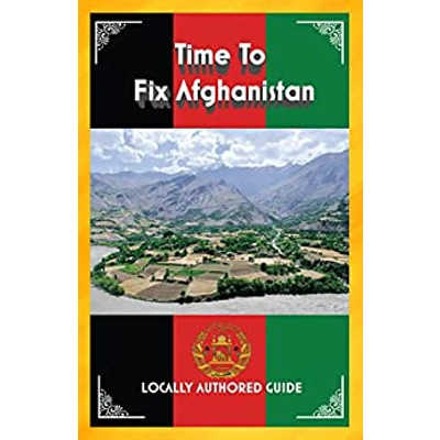 Time to Travel To Afghanistan©: LOCALLY AUTHORED GUIDE Kindle Edition by Adeela Graf (Author), Alissa Robert (Editor) Format: Kindle Edition