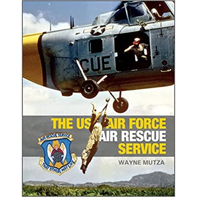 The US Air Force Air Rescue Service: An Illustrated History Hardcover – Feb. 14 2023 by Wayne Mutza (Author)