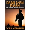 Dead Men Risen: An..
