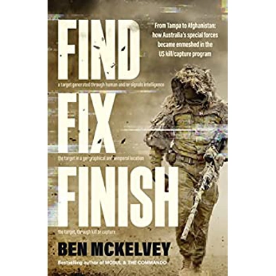 Find Fix Finish: From Tampa to Afghanistan - how Australia's special forces became enmeshed in the US kill/capture program Paperback