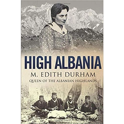 High Albania Paperback – Feb. 27 2017 by M. Edith Durham (Author)
