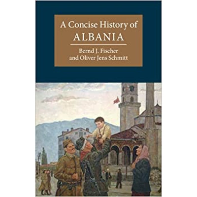 A Concise History of Albania Hardcover – Sept. 29 2022 by Bernd J. Fischer (Author), Oliver Jens Schmitt (Author)