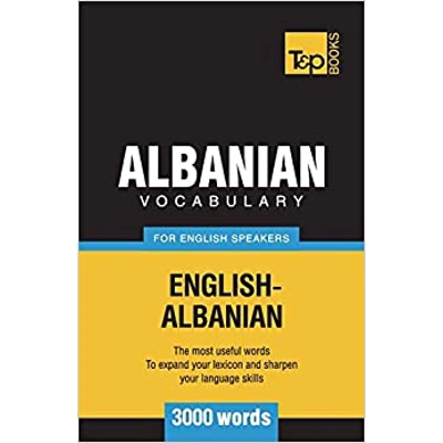 Albanian vocabulary for English speakers - 3000 words Paperback – June 23 2018 by Andrey Taranov (Author)