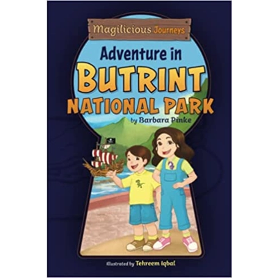 Adventure in Butrint National Park Paperback – Jan. 18 2023 by Barbara Pinke (Author), Tehreem Iqbal (Illustrator)