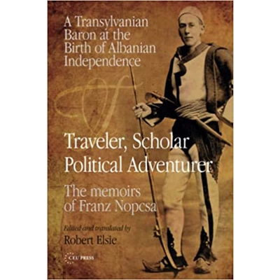 Traveler, Scholar, Political Adventurer Paperback – March 15 2023 by Robert Elsie (Translator)