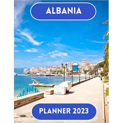 Albania Planner 2023 Paperback – Oct. 29 2022 by Jessica Planner (Author)