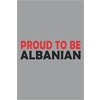 Proud To Be Albani..