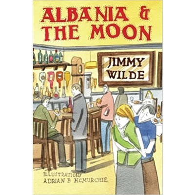 Albania & The Moon Paperback – June 15 2012 by Jimmy Wilde (Author), Adrian B McMurchie (Illustrator)