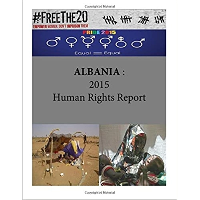 ALBANIA : 2015 Human Rights Report Paperback – July 23 2016 by United States Department of State (Author), Penny Hill Press (Editor)