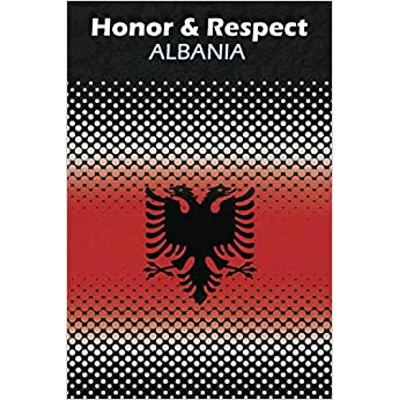Honor & Respect ALBANIA: Blank Lined Journal, 6x9 inches, 110 Pages. Perfect Gift Notebook Paperback – Aug. 15 2020 by Proud Publishing (Author)