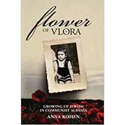 Flower of Vlora: Growing up Jewish in Communist Albania Paperback – Sept. 5 2022 by Anna Kohen (Author)