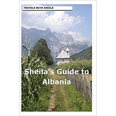 Sheila's Guide to Albania Paperback – Nov. 26 2012 by Sheila Simkin (Author)