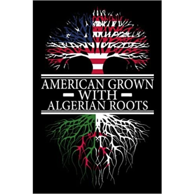 American Grown With Algerian Roots: Personalized Gift For Algeria people Composition Notebook Heritage Customized Flag ,Organizer Journal White Pape