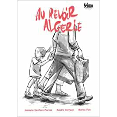 AU REVOIR ALGERIA Paperback – Aug. 15 2022 Italian edition by S. CATTACIN M. FOIS (Author)