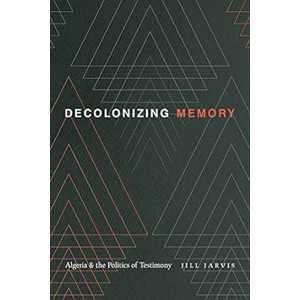 Decolonizing Memory: Algeria..