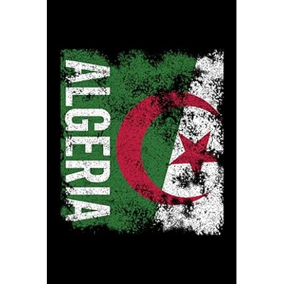 Algeria: Algeria Flag Distressed - Composition Notebook Paperback – March 10 2023 by Flag Nation (Au