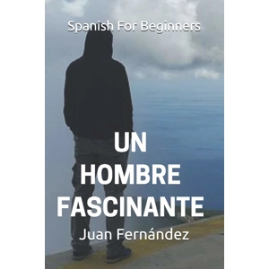 Spanish For Beginners: Un ho..