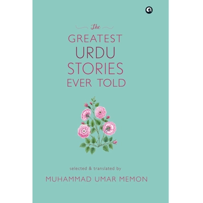 The Greatest Urdu Stories Hardcover – Aug. 1 2017 by Memon Umar Muhammad (Author)