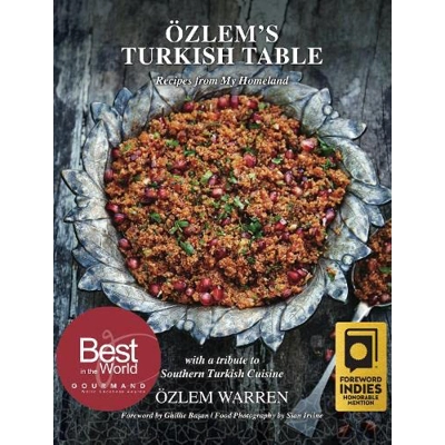 Ozlem's Turkish Table: Recipes from My Homeland Hardcover